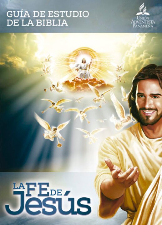 ESTUDIO DE LA BIBLIA FE DE JESÚS AdventistasPanamá Estudio de